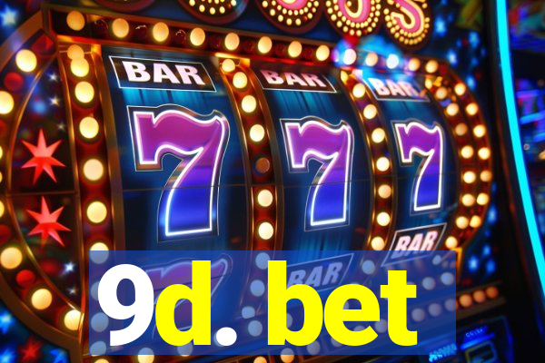 9d. bet